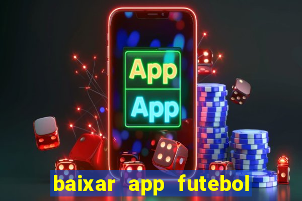 baixar app futebol da hora 3.7